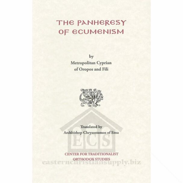 The Panheresy of Ecumenism