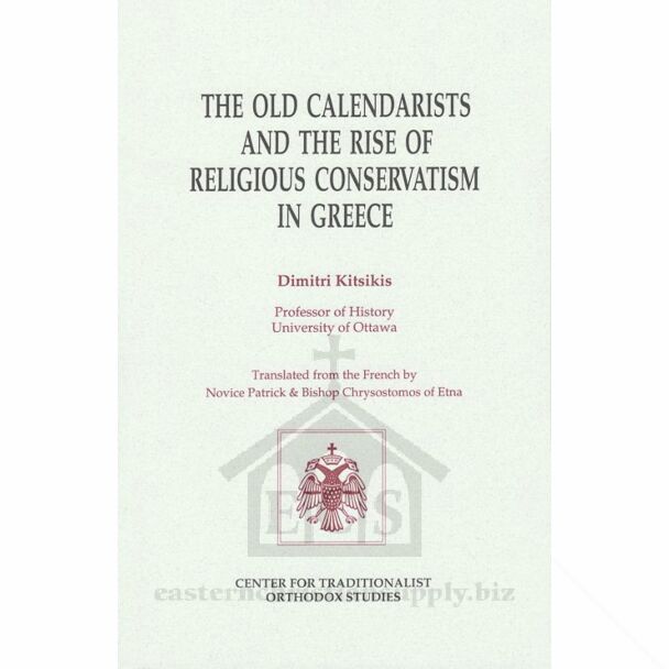 The Old Calendarists and the Rise of Religious Conservatism in Greece