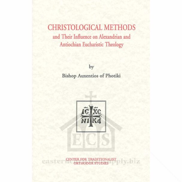 Christological Methods and Their Influence on Alexandrian and Antiochian Eucharistic Theology