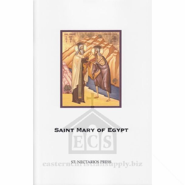 The Life of Our Holy Mother Mary of Egypt  (Commemorated April 1)