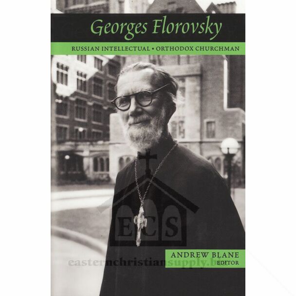 Georges Florovsky: Russian Intellectual and Orthodox Churchman