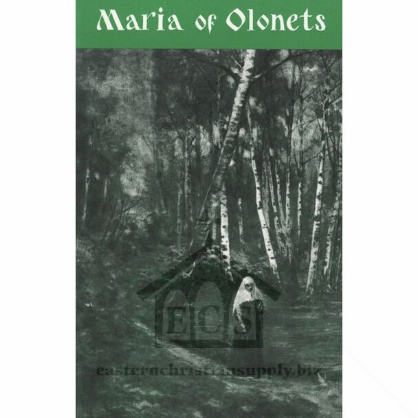 Maria of Olonets: Desert Dweller of the Northern Forests