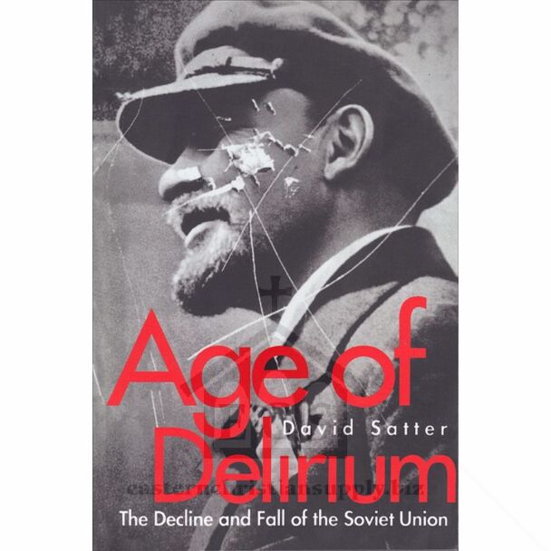 Age of Delirium: The Decline and Fall of the Soviet Union