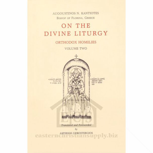 On the Divine Liturgy: Orthodox Homilies, Volume Two