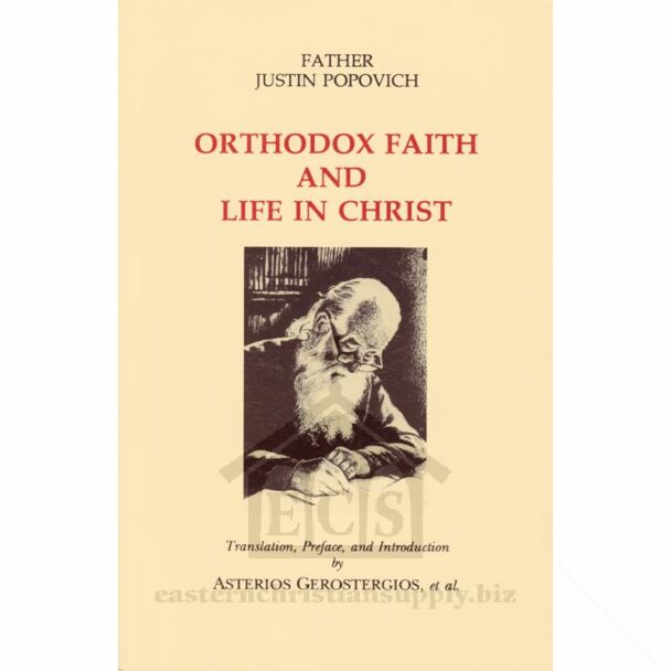Orthodox Faith and Life in Christ