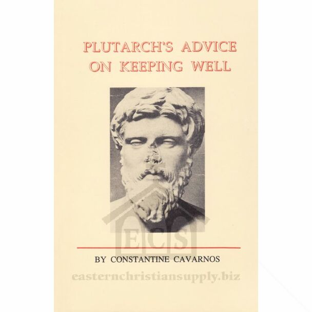 Plutarch’s Advice on Keeping Well