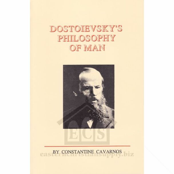 Dostoievsky's Philosophy of Man (hard cover): A general discussion of Dostoievsky's View of Man's Nature and Destiny