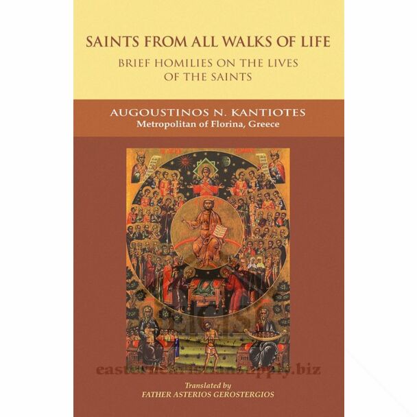Saints from All Walks of Life: Brief Homilies on the Lives of the Saints