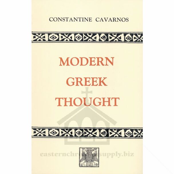 Modern Greek Thought: Three Essays Dealing with Philosophy, Critique of Science, and Views of Man’s Nature and Destiny