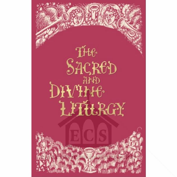 The Sacred and Divine Liturgy