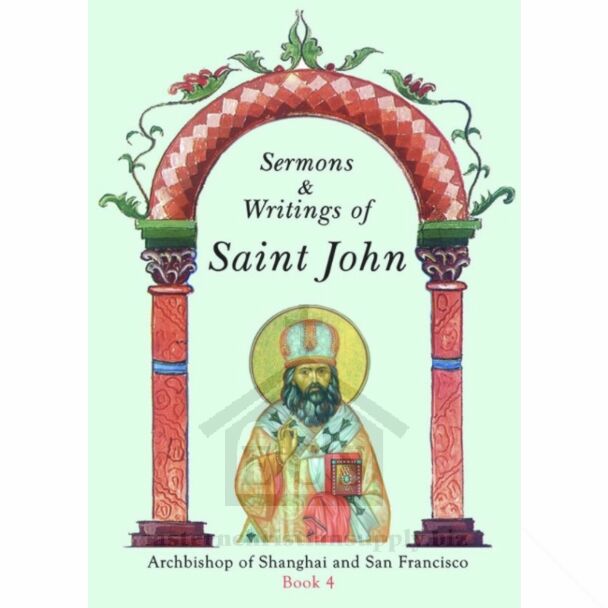Sermons & Writings of Saint John, Volume 4