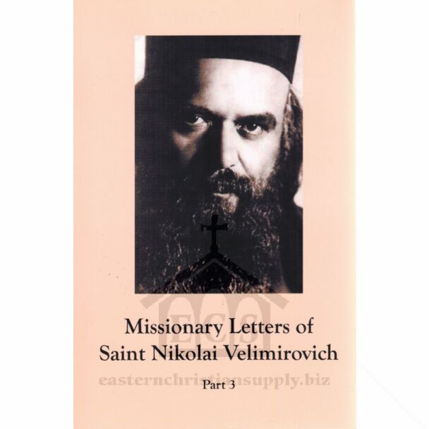 Missionary Letters of Saint Nikolai Velimirovich (Part 3)