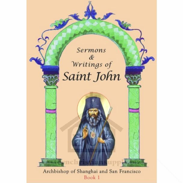 Sermons & Writings of Saint John, Volume 1