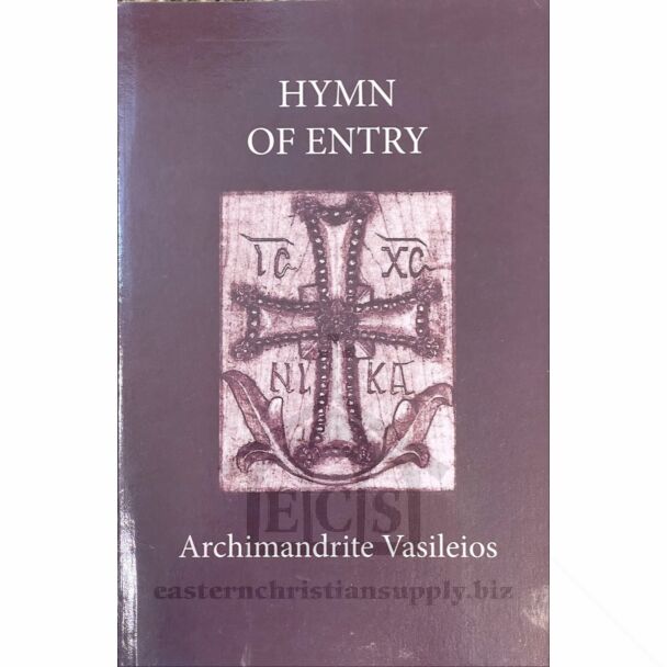 Hymn of Entry: Liturgy and Life in the Orthodox Church