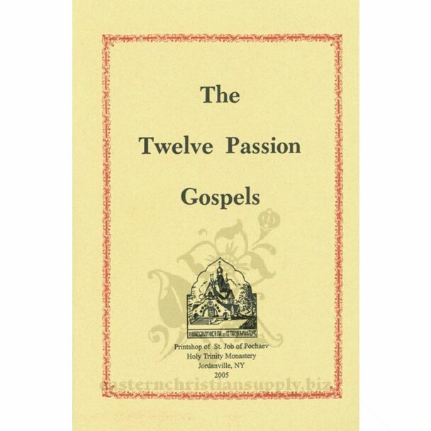 The Twelve Passion Gospels