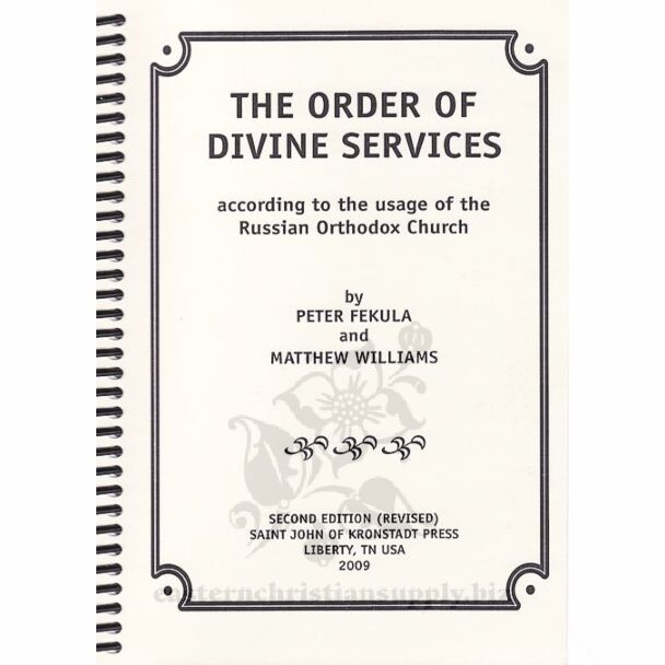 The Order of Divine Services according to the usage of the Russian Orthodox Church