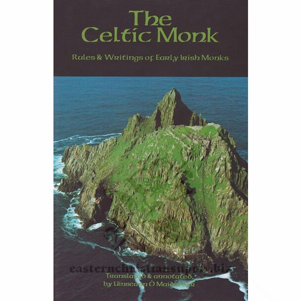 The Celtic Monk: Rules and Writings of Early Irish Monks