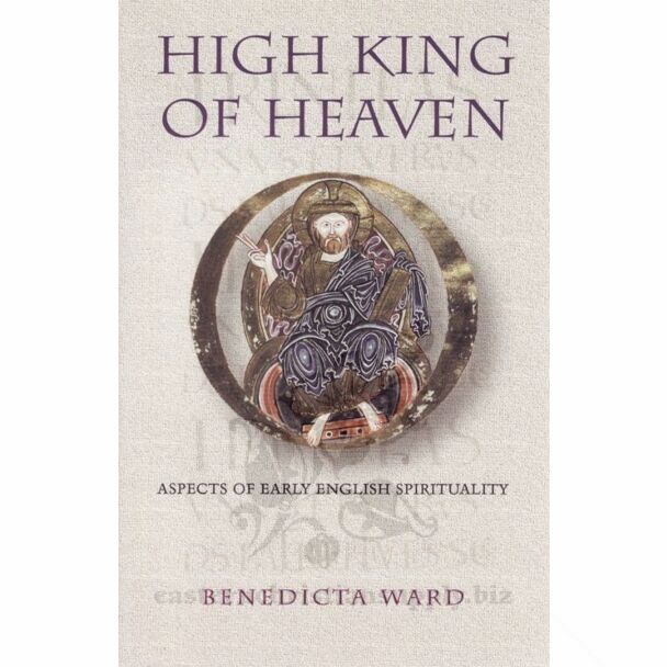 High King of Heaven: Aspects of Early English Spirituality