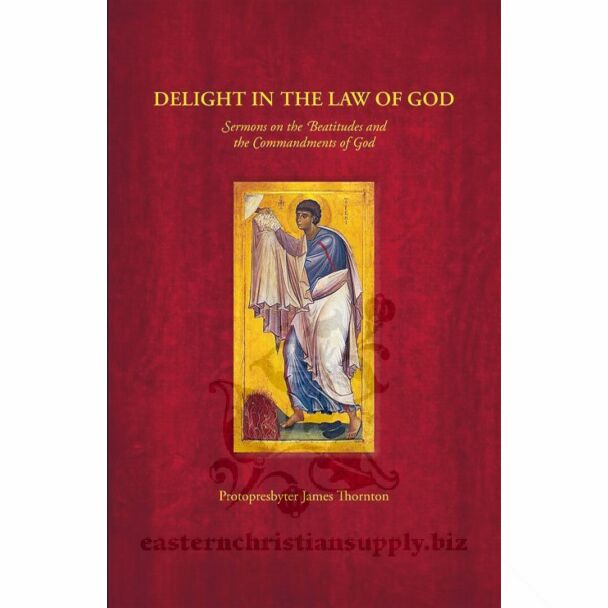 Delight in the Law of God: Sermons on the Beatitudes and the Commandments of God