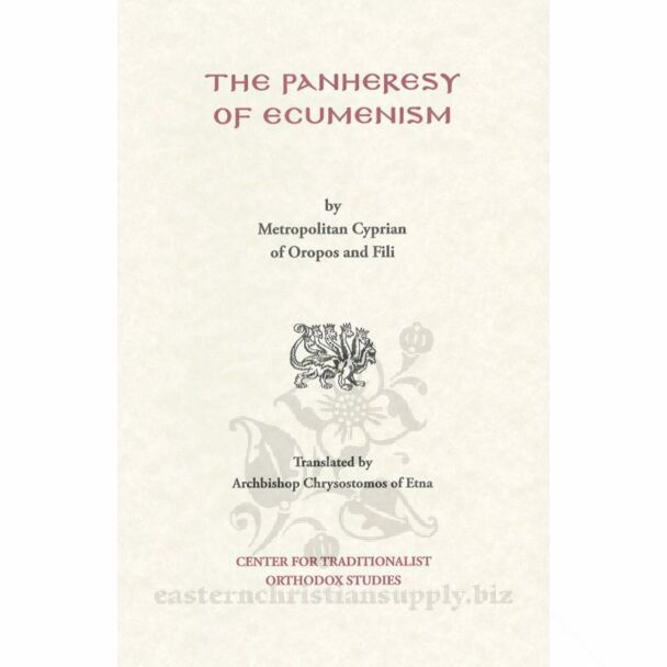 The Panheresy of Ecumenism