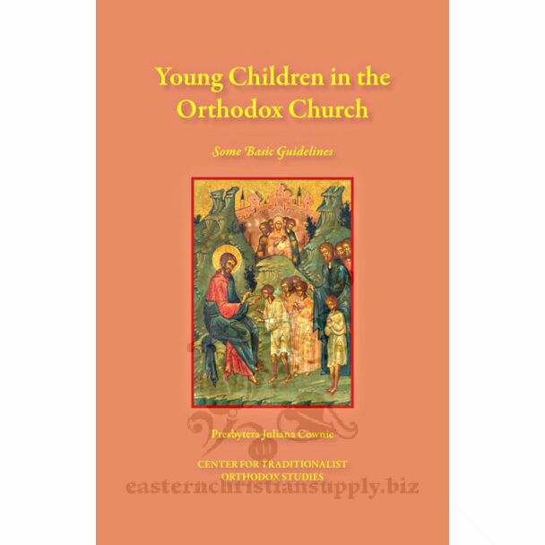 Young Children in the Orthodox Church: Some Basic Guidelines