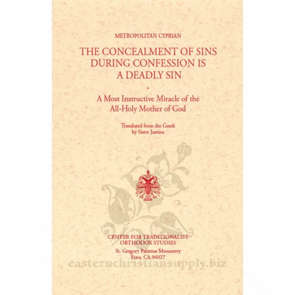 The Concealment of Sins During Confession Is a Deadly Sin: A Most Instructive Miracle of the All-Holy Mother of God