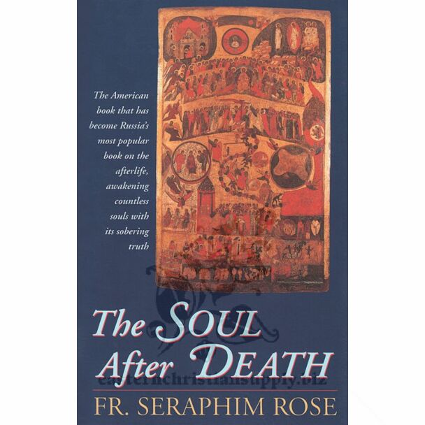 The Soul After Death: Contemporary “After-Death” Experiences in the Light of the Orthodox Teaching on the Afterlife