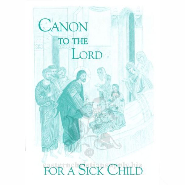 Canon to the Lord for a Sick Child