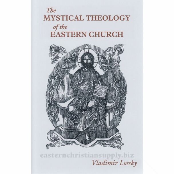 The Mystical Theology of the Eastern Church