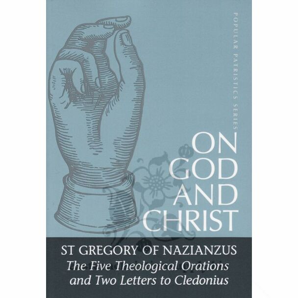 On God and Christ: The Five Theological Orations and Two Letters to Cledonius #23