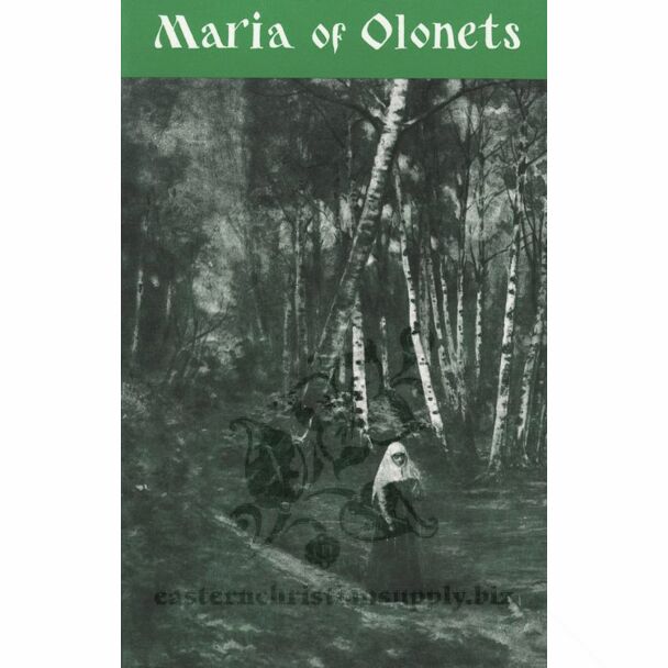 Maria of Olonets: Desert Dweller of the Northern Forests