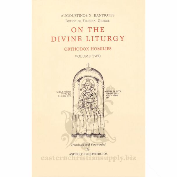 On the Divine Liturgy: Orthodox Homilies, Volume Two