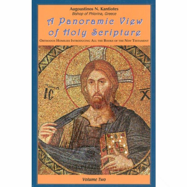 A Panoramic View of Holy Scripture, Volume Two: Orthodox Homilies Introducing All the Books of the New Testament