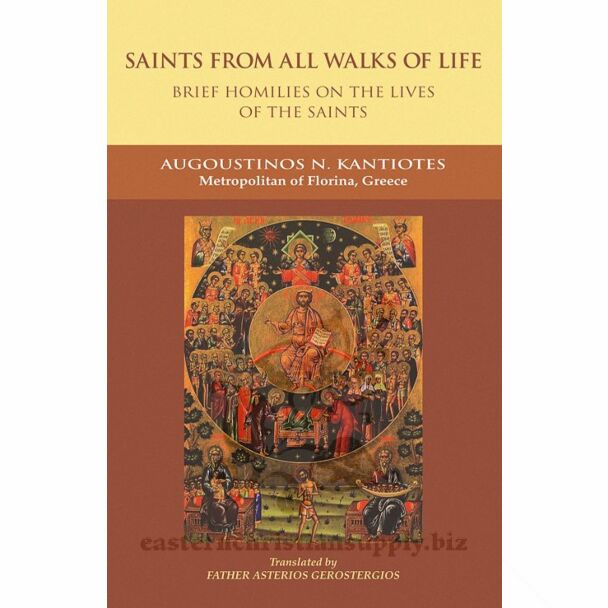 Saints from All Walks of Life: Brief Homilies on the Lives of the Saints