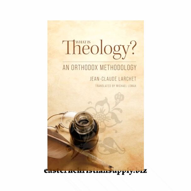 What is Theology? Jean-Claude Larchet