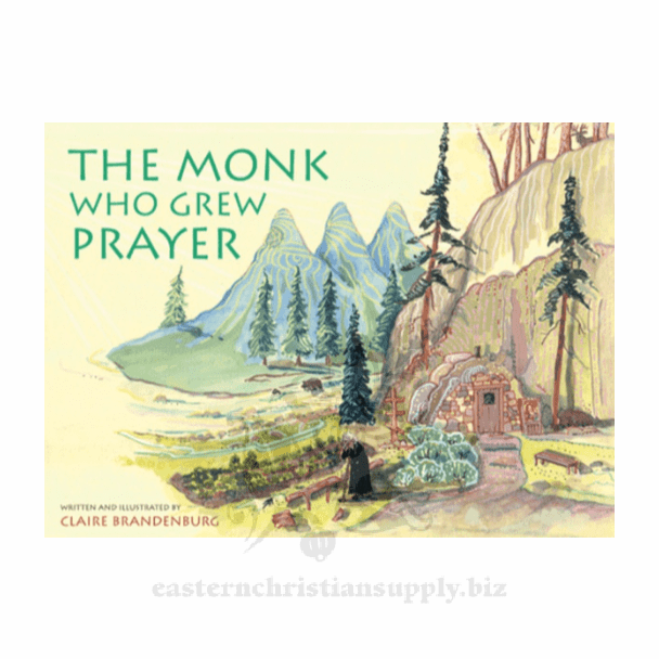 The Monk Who Grew Prayer