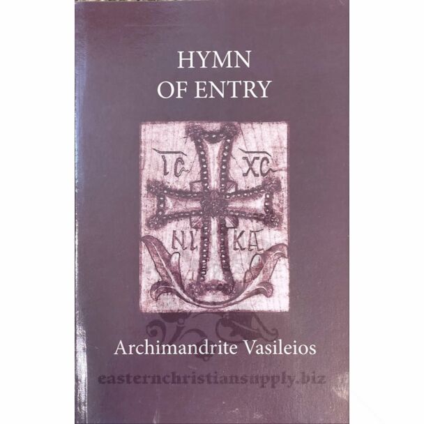 Hymn of Entry: Liturgy and Life in the Orthodox Church