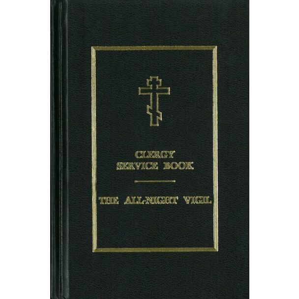 The Order of Vespers, the Midnight Office, Matins, and the All-Night Vigil: With the Menologion for the whole year.