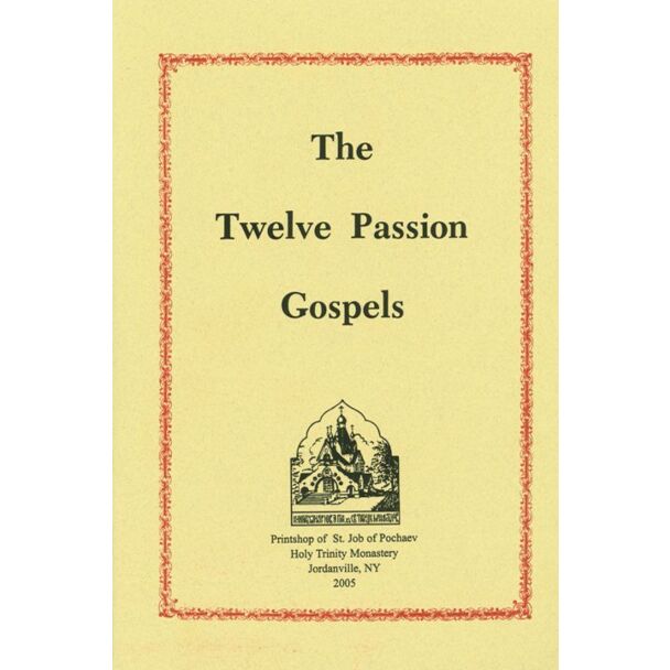 The Twelve Passion Gospels