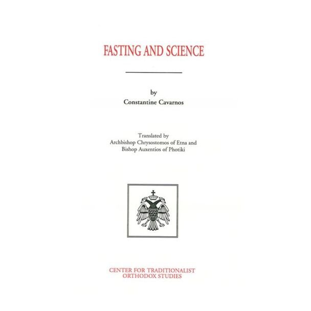 Fasting and Science: A Study of the Scientific Support and Patristic Foundation for Fasting in the Orthodox Church