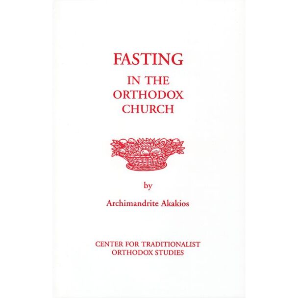 Fasting in the Orthodox Church: Its Theological, Pastoral, and Social Implications