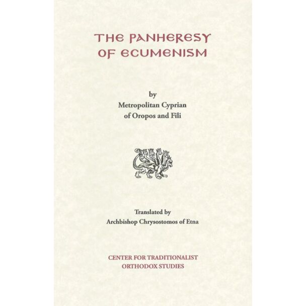 The Panheresy of Ecumenism