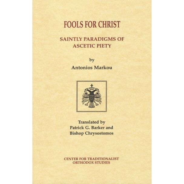 Fools for Christ: Saintly Paradigms of Ascetic Piety