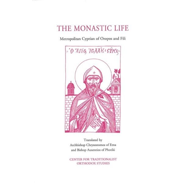 The Monastic Life by Metropolitan Cyprian