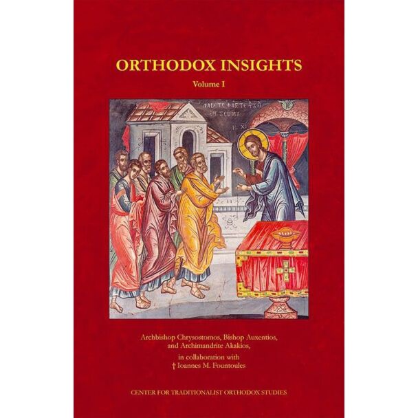 Orthodox Insights, Volume I: A Collection of Short Questions and Answers on Liturgical Practice and Orthodox Worship