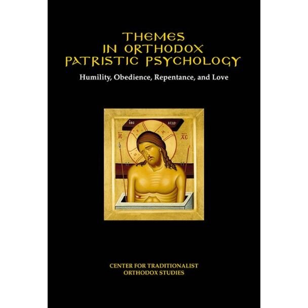 Themes in Orthodox Patristic Psychology: Humility, Obedience, Repentance, and Love