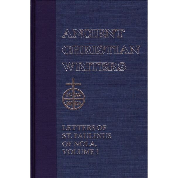 Letters of St. Paulinus of Nola, Volume I: Letters 1—22 #35