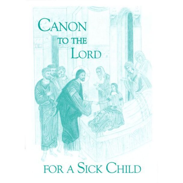 Canon to the Lord for a Sick Child