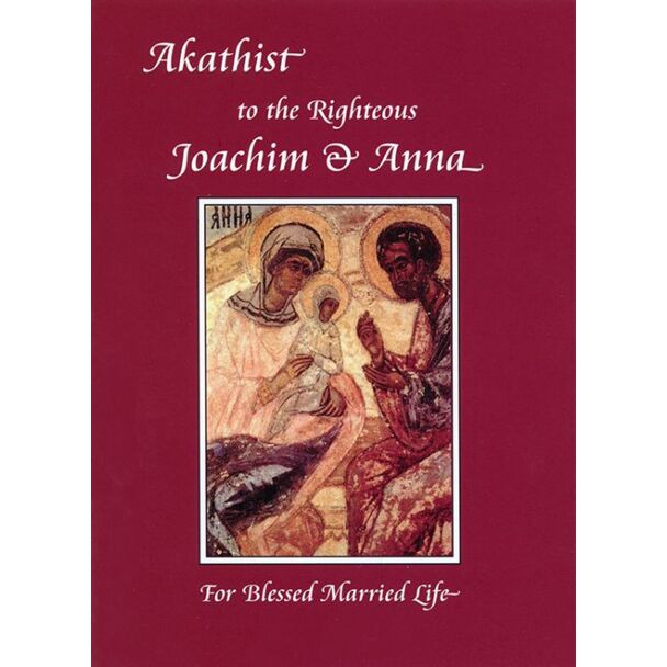 Akathist to the Righteous Joachim & Anna
