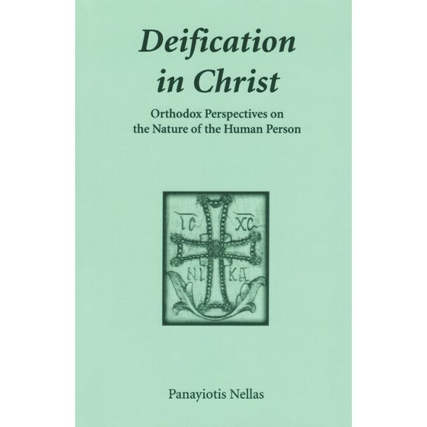 Deification in Christ: Orthodox Perspectives on the Nature of the Human Person